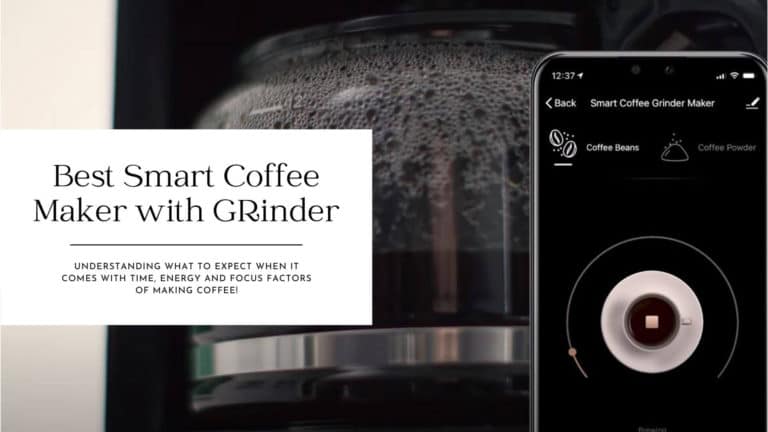 Top 5 Best Smart Coffee Maker with Grinder: Including saving money, convenience, and freshness!