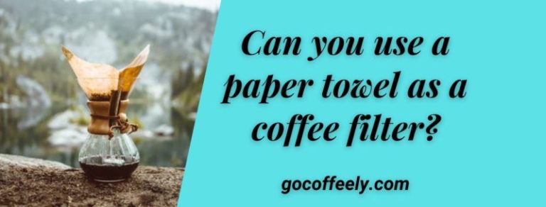 Can you use a paper towel as a coffee filter?: Yes! Get the Best Ideas of 2022