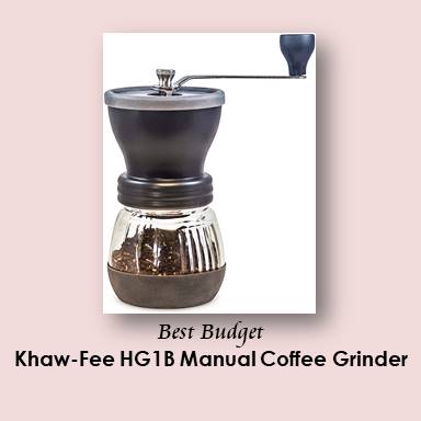 Khaw-Fee HG1B Manual Coffee Grinder- One of the best coffee grinder for french press