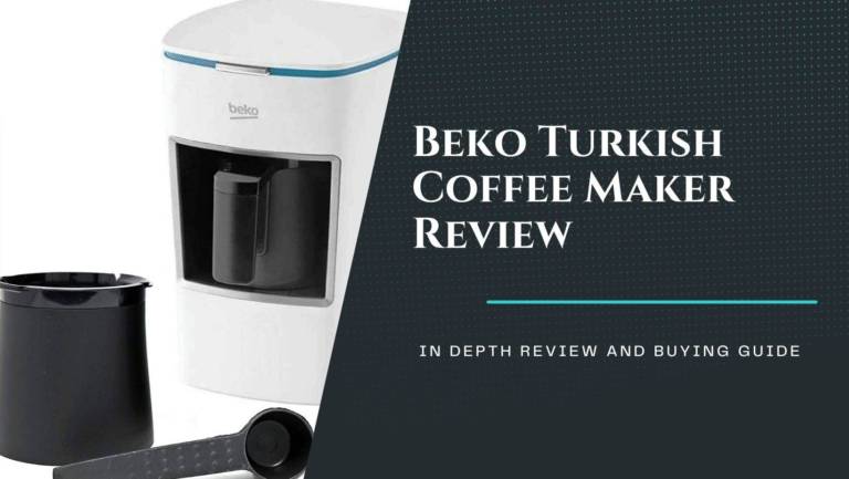Beko Turkish Coffee Maker Review: The Ultimate Review with Buying Guide for 2022